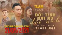 Phim ca nhạc “Đổi tình đổi áo đổi anh” gây xúc động với câu chuyện tình yêu nhiều nước mắt